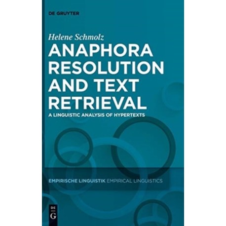 Anaphora Resolution and Text Retrieval: A Linguistic Analysis of Hypertexts