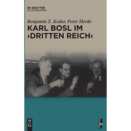 Karl Bosl im "Dritten Reich"