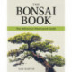 The Bonsai Book: The Definitive Illustrated Guide