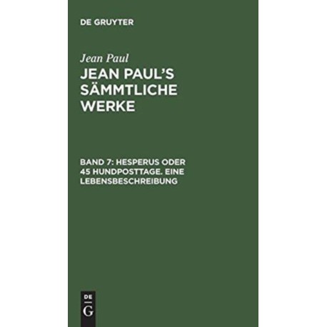 Hesperus oder 45 Hundposttage. Eine Lebensbeschreibung: Drittes Heftlein