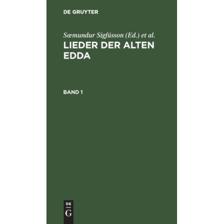 Lieder Der Alten Edda. Band 1
