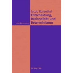 Entscheidung, Rationalitat und Determinismus