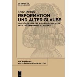 Reformation und alter Glaube