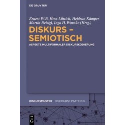 Diskurs - semiotisch: Aspekte multiformaler Diskurskodierung