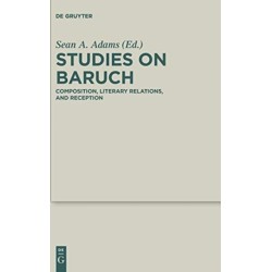 Studies on Baruch: Composition, Literary Relations, and Reception