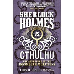 Sherlock Holmes vs. Cthulhu: The Adventure of the Innsmouth Mutations