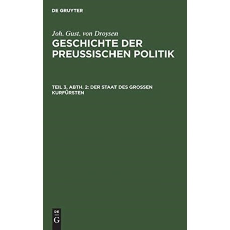 Der Staat des grossen Kurfursten