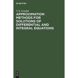 Approximation Methods for Solutions of Differential and Integral Equations