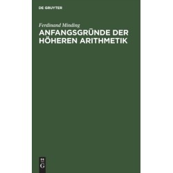 Anfangsgrunde der hoheren Arithmetik