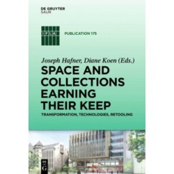 Space and Collections Earning their Keep: Transformation, Technologies, Retooling