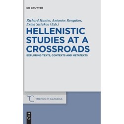 Hellenistic Studies at a Crossroads: Exploring Texts, Contexts and Metatexts