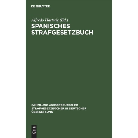 Spanisches Strafgesetzbuch: Vom 17. Juni 1870