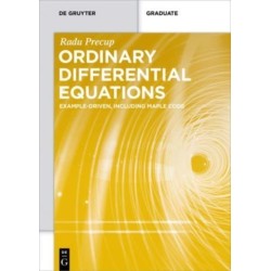 Ordinary Differential Equations: Example-driven, Including Maple Code
