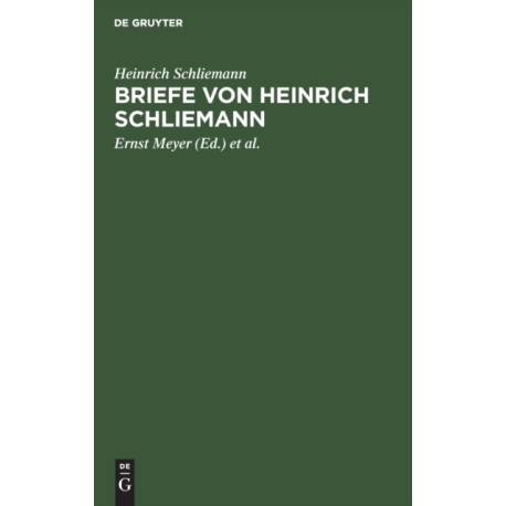 Briefe Von Heinrich Schliemann