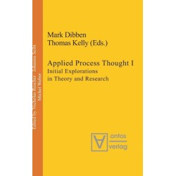 Applied Process Thought: Initial Explorations in Theory and Research