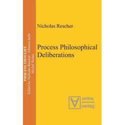 Process Philosophical Deliberations