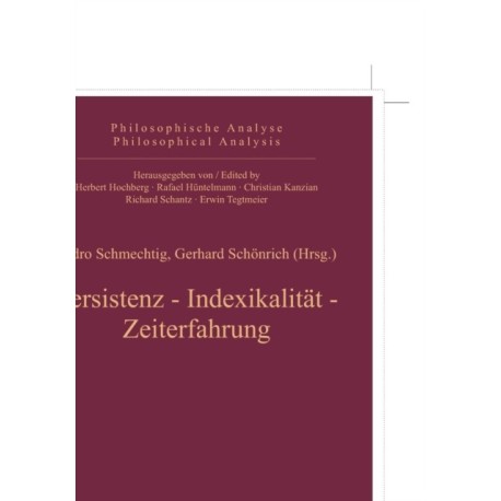 Persistenz, Indexikalitat, Zeiterfahrung