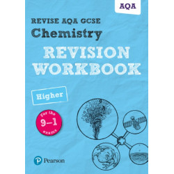 Pearson REVISE AQA GCSE Chemistry (Higher) Revision Workbook - for 2026, 2027 exams: AQA