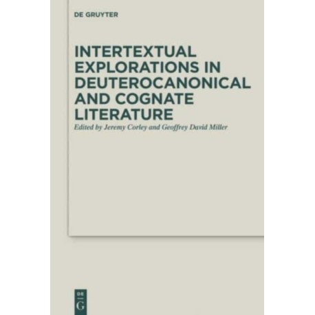 Intertextual Explorations in Deuterocanonical and Cognate Literature
