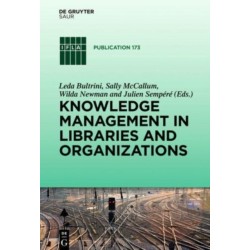Knowledge Management in Libraries and Organizations