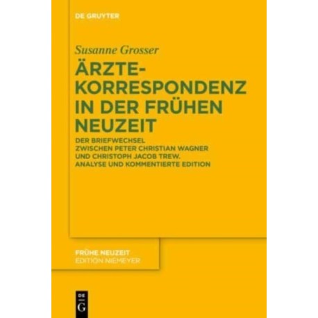 Arztekorrespondenz in der Fruhen Neuzeit