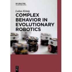 Complex Behavior in Evolutionary Robotics