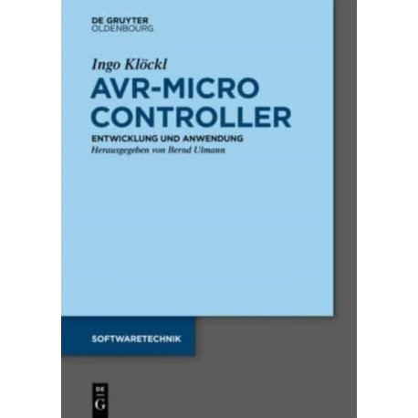 AVR - Mikrocontroller: Megaavr(r) - Entwicklung, Anwendung Und Peripherie