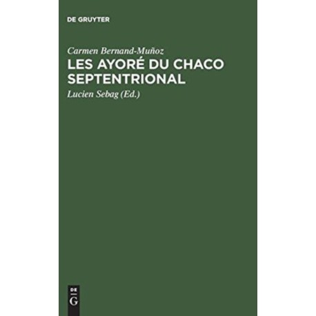 Les Ayore du Chaco septentrional