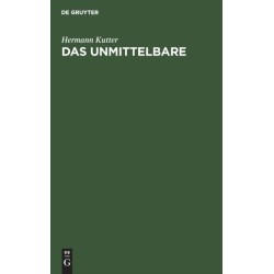 Das Unmittelbare: Eine Menschheitsfrage