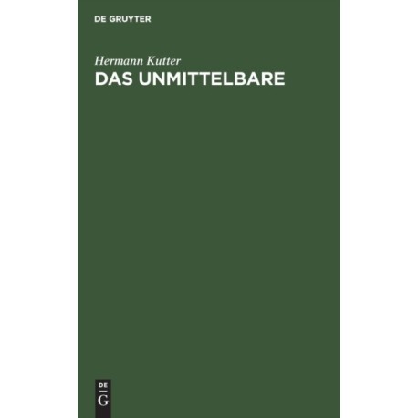 Das Unmittelbare: Eine Menschheitsfrage