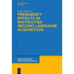 Frequency Effects In Instructed Second Language Acquisition