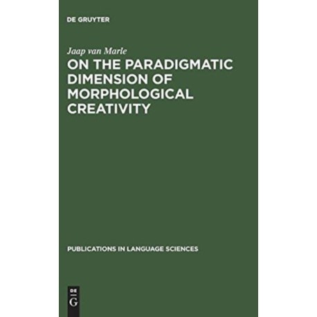 On the paradigmatic dimension of morphological creativity