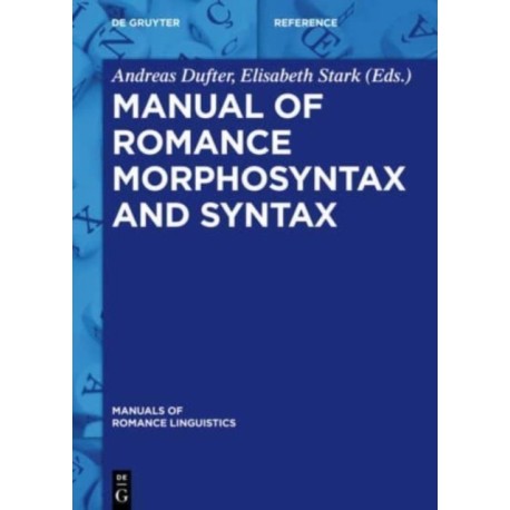 Manual of Romance Morphosyntax and Syntax
