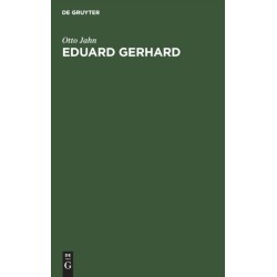 Eduard Gerhard: Ein Lebensabriß