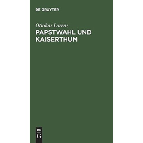 Papstwahl und Kaiserthum