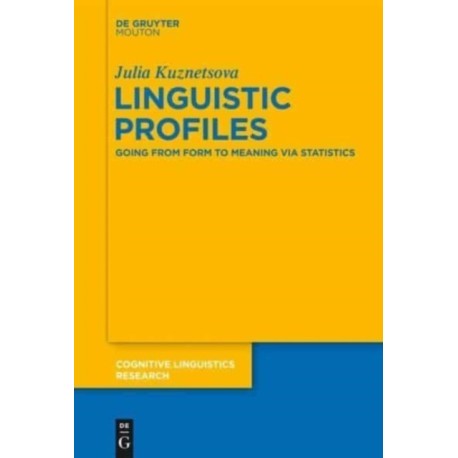 Linguistic Profiles: Going from Form to Meaning via Statistics