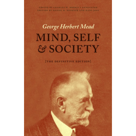 Mind, Self, and Society: The Definitive Edition