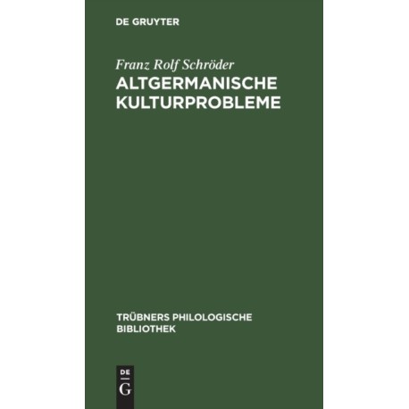 Altgermanische Kulturprobleme