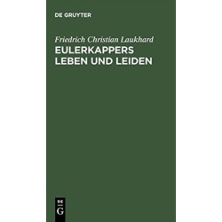 Eulerkappers Leben und Leiden