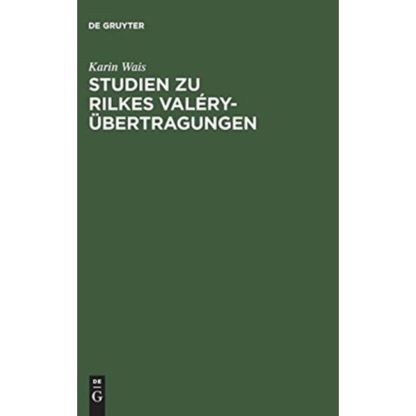 Studien Zu Rilkes Valery-Ubertragungen