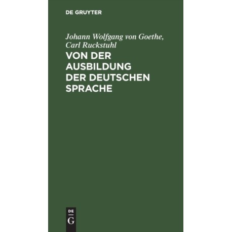 Von der Ausbildung der deutschen Sprache