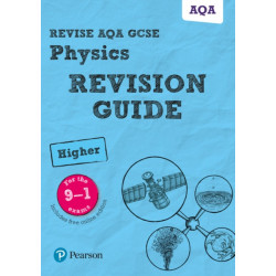 Pearson REVISE AQA GCSE Physics (Higher) Revision Guide incl. online revision and quizzes - for 2026, 2027 exams: AQA