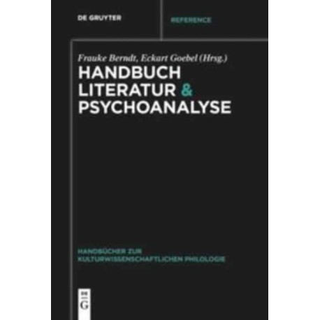Handbuch Literatur & Psychoanalyse