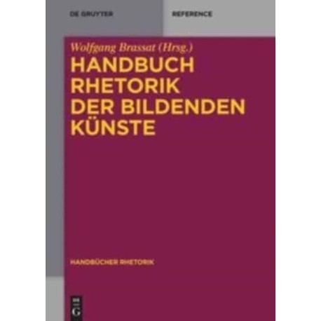 Handbuch Rhetorik der Bildenden Kunste