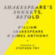 Shakespeare’s Sonnets, Retold: Classic Love Poems with a Modern Twist