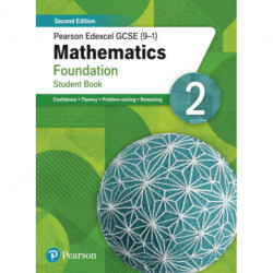 Pearson Edexcel GCSE (9-1) Mathematics Foundation Student Book 2: Second Edition