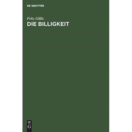 Die Billigkeit: Eine Grundform Freien Rechts