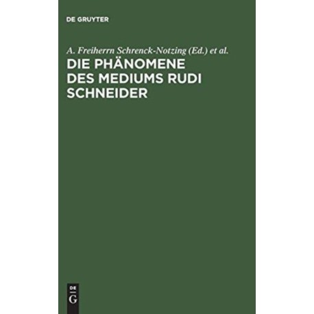Die Phanomene des Mediums Rudi Schneider