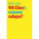 Will China's Economy Collapse?