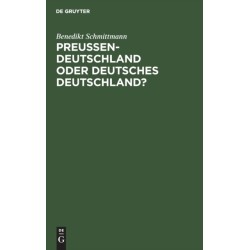Preussen-Deutschland Oder Deutsches Deutschland?